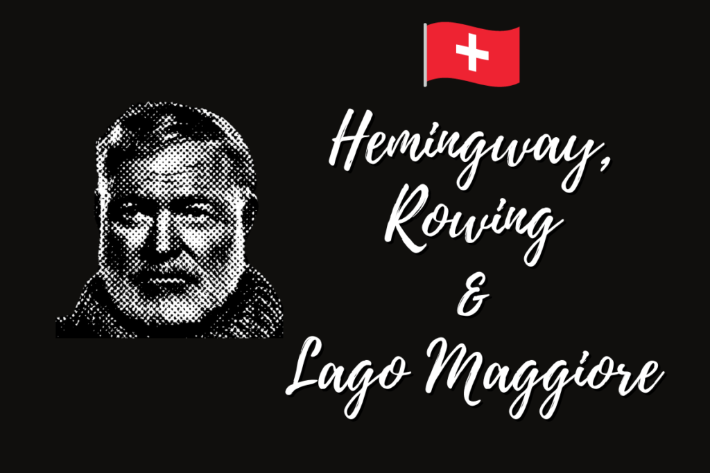 Hemingway-rowing-and-lago-maggiore-the-thoughtful-rower