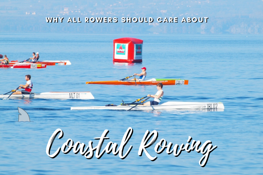 why-all-rowers-should-care-about-coastal-rowing-the-thoughtful-rower