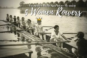 5 Women Rowers - The Thoughtful Rower